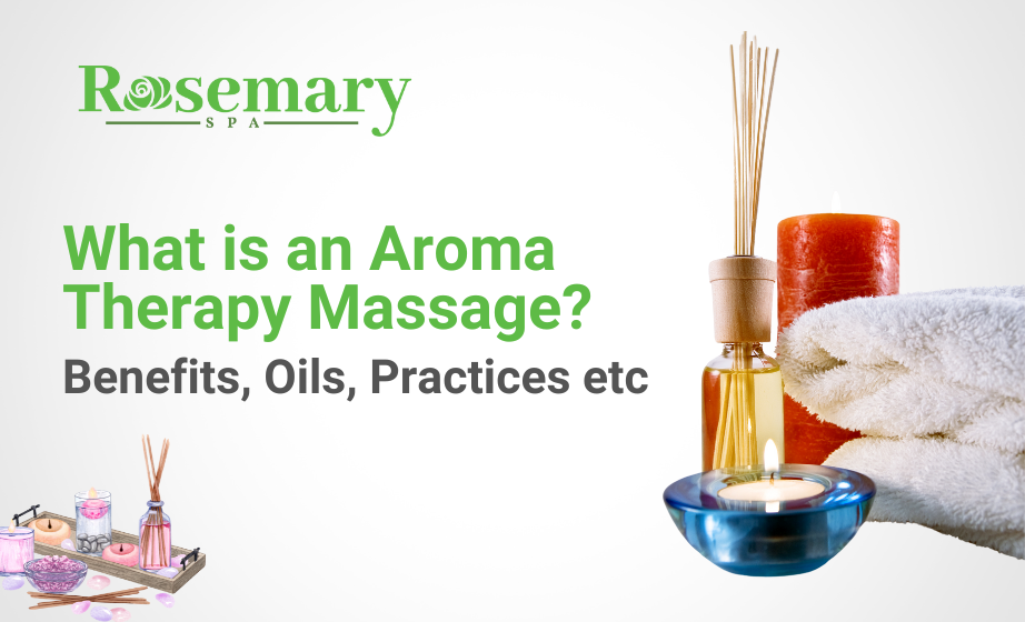 Spa products and text overlay with What is an Aroma Therapy Massage?